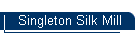 Singleton Silk Mill